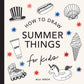How To Draw Summer Things