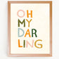 Oh My Darling Art Print