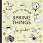 How To Draw Spring Things